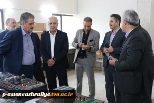 بازدید رئیس دانشگاه ملی مهارت از آموزشکده پسران آستانه اشرفیه 3