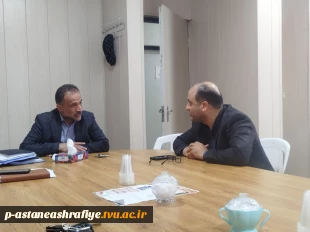دیدار و گفتگوی نماینده مردم  آستانه اشرفیه و کیاشهر با رئیس آموزشکده ملی مهارت  امام جعفر صادق (ع)  2